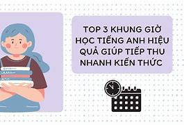 Các Khung Giờ Học Tiếng Anh Hiệu Quả