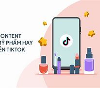 Content Bán Mỹ Phẩm Hay Trên Tiktok