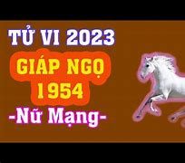 Tử Vi Tuổi Giáp Ngọ 1954 Nữ Mạng Năm 2023